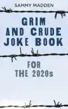 Grim and Crude Joke Book for the 2020s reviews