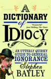 A Dictionary of Idiocy synopsis, comments