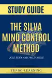 The Silva Mind Control Method by Jose Silva Study Guide synopsis, comments
