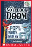 The Notebook of Doom #6: Pop of the Bumpy Mummy sinopsis y comentarios