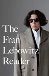 The Fran Lebowitz Reader synopsis, comments