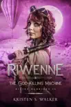 Riwenne & the God-Killing Machine sinopsis y comentarios