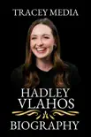 Hadley Vlahos Biography Book synopsis, comments