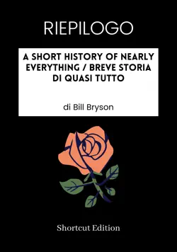 riepilogo - a short history of nearly everything / breve storia di quasi tutto di bill bryson imagen de la portada del libro