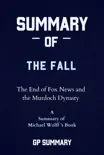 Summary of The Fall by Michael Wolff: The End of Fox News and the Murdoch Dynasty sinopsis y comentarios