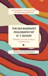 The Zen Buddhist Philosophy of D. T. Suzuki sinopsis y comentarios