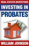 Real Estate Investors Investing In Probates synopsis, comments