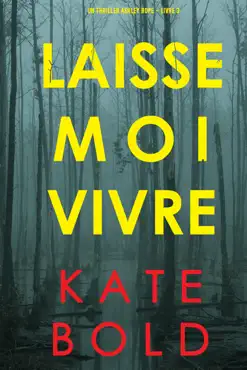 laisse-moi vivre (un thriller ashley hope – livre 3) book cover image
