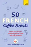 50 French Coffee Breaks synopsis, comments