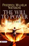 The Will to Power, Book I and II sinopsis y comentarios