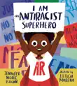 I Am an Antiracist Superhero synopsis, comments