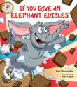 If You Give an Elephant Edibles synopsis, comments