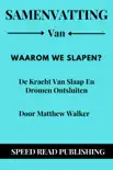 Samenvatting Van Waarom We Slapen? Door Matthew Walker De Kracht Van Slaap En Dromen Ontsluiten sinopsis y comentarios