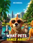 What Pets Dance About synopsis, comments