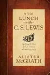 If I Had Lunch with C. S. Lewis synopsis, comments