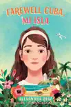 Farewell Cuba, Mi Isla synopsis, comments