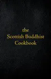 Scottish Buddhist Cookbook synopsis, comments