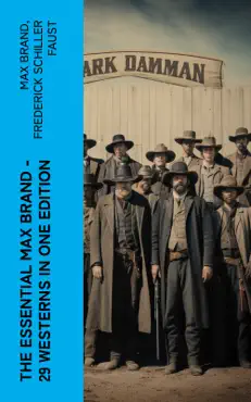 the essential max brand - 29 westerns in one edition book cover image