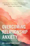Overcoming Relationship Anxiety sinopsis y comentarios