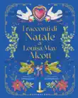 I racconti di Natale di Louisa May Alcott synopsis, comments