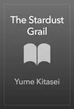 The Stardust Grail synopsis, comments