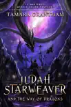 Judah Starweaver and the Way of Dragons synopsis, comments