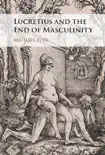 Lucretius and the End of Masculinity sinopsis y comentarios