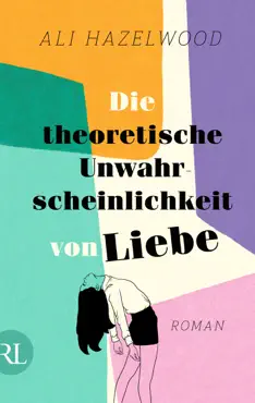die theoretische unwahrscheinlichkeit von liebe – die deutsche ausgabe von »the love hypothesis« book cover image