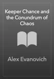 Keeper Chance and the Conundrum of Chaos synopsis, comments