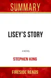 Lisey's Story: A Novel by Stephen King: Summary by Fireside Reads sinopsis y comentarios