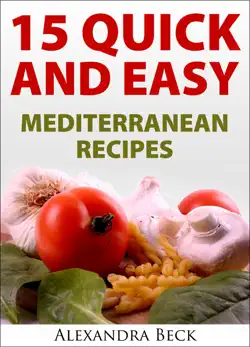 15 quick and easy mediterranean recipes book cover image