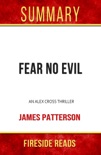 Fear No Evil: An Alex Cross Thriller by James Patterson: Summary by Fireside Reads book summary, reviews and downlod