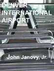 Denver International Airport sinopsis y comentarios