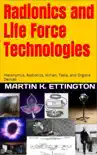 Radionics and Life Force Technologies synopsis, comments