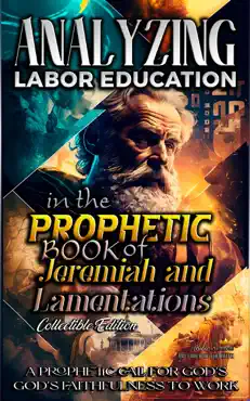 analyzing labor education in the prophetic books of jeremiah and lamentations book cover image