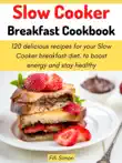Slow Cooker Breakfast Cookbook synopsis, comments