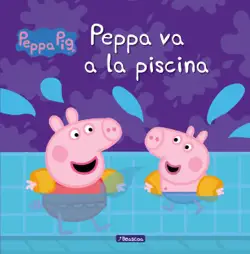 peppa pig. un cuento - peppa va a la piscina imagen de la portada del libro