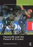 Twenty20 and the Future of Cricket synopsis, comments