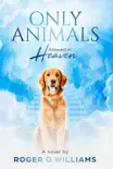 Only Animals Allowed in Heaven synopsis, comments