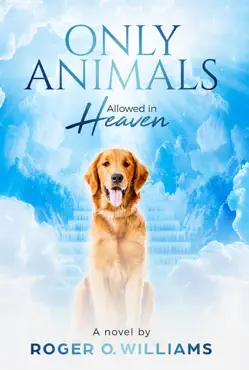 only animals allowed in heaven book cover image