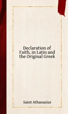declaration of faith, in latin and the original greek book cover image