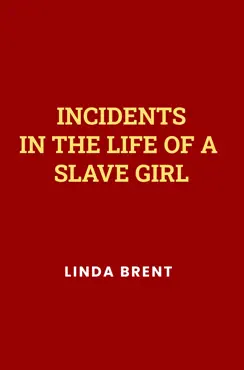 incidents in the life of a slave girl by harriet jacobs book cover image