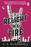 Relight My Fire synopsis, comments