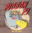 Pigeon P.i. synopsis, comments