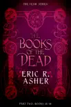 The Books of the Dead Parts 7-10 synopsis, comments