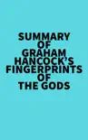 Summary of Graham Hancock's Fingerprints of the Gods sinopsis y comentarios