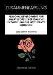 ZUSAMMENFASSUNG - Personal Development For Smart People / Persönliche Entwicklung für intelligente Menschen von Steve Pavlina sinopsis y comentarios