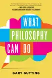 What Philosophy Can Do sinopsis y comentarios