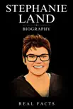 Stephanie Land Biography synopsis, comments
