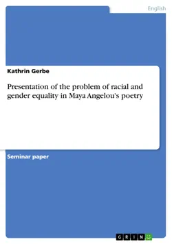 presentation of the problem of racial and gender equality in maya angelou's poetry imagen de la portada del libro